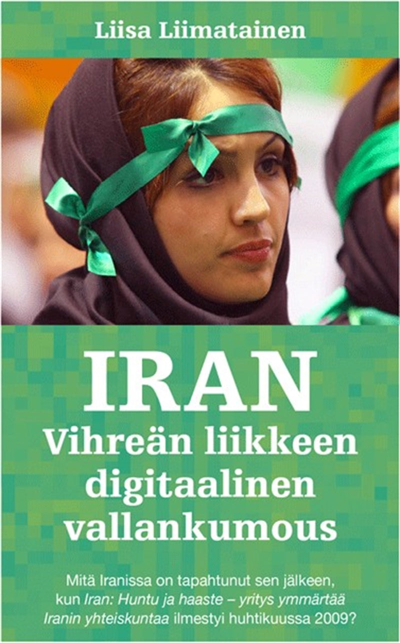 Iran: Vihreän liikkeen digitaalinen vallankumous – E-bok