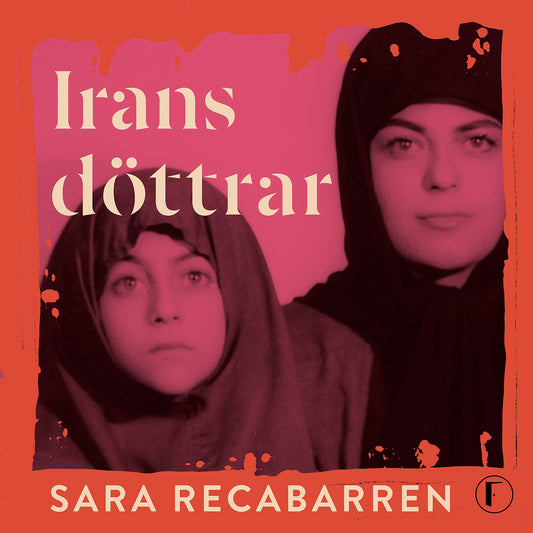Irans döttrar : En personlig berättelse om kampen för frihet i Iran – Ljudbok