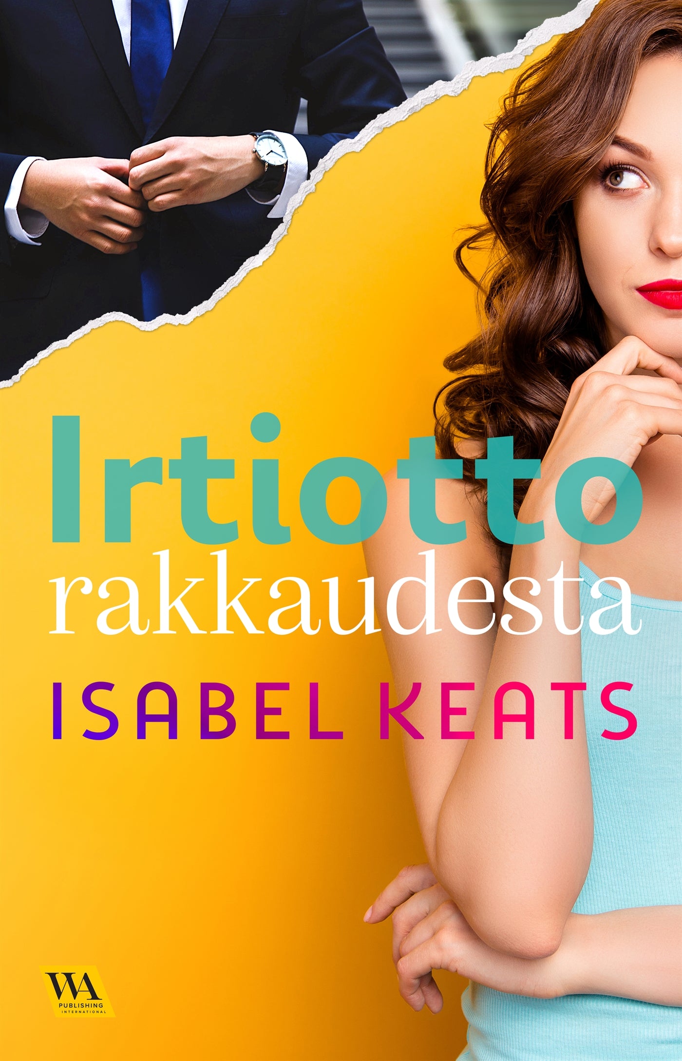 Irtiotto rakkaudesta – E-bok