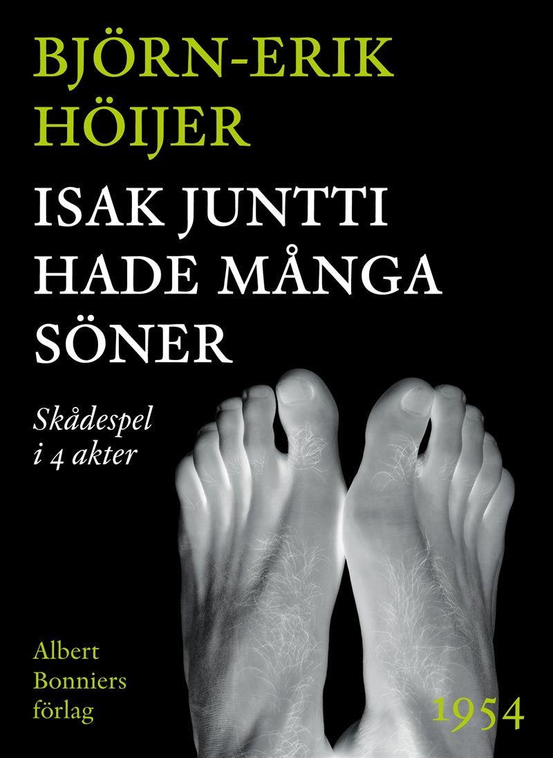 Isak Juntti hade många söner : Skådespel i 4 akter – E-bok