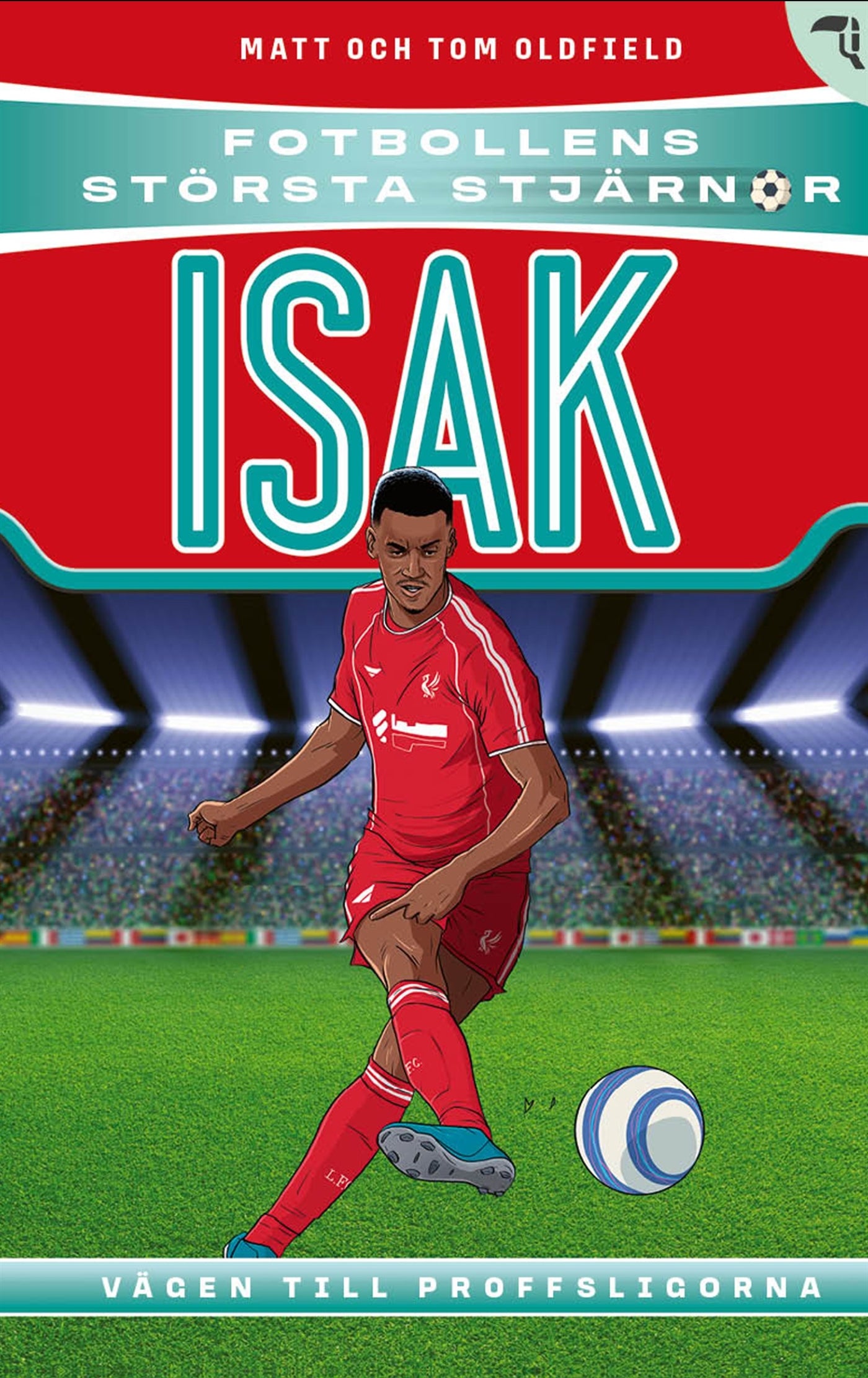 Isak : vägen till proffsligorna – E-bok