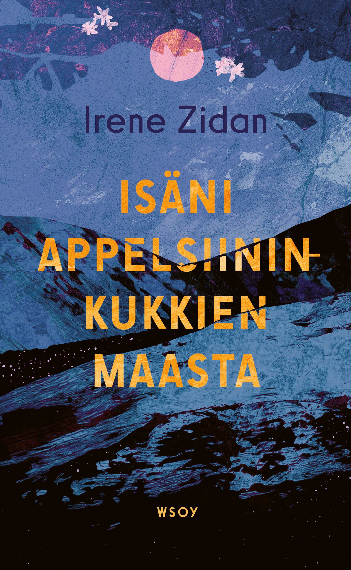 Isäni appelsiininkukkien maasta – E-bok