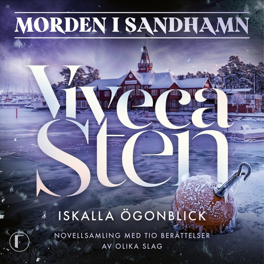Iskalla ögonblick : tio skärgårdsberättelser – Ljudbok