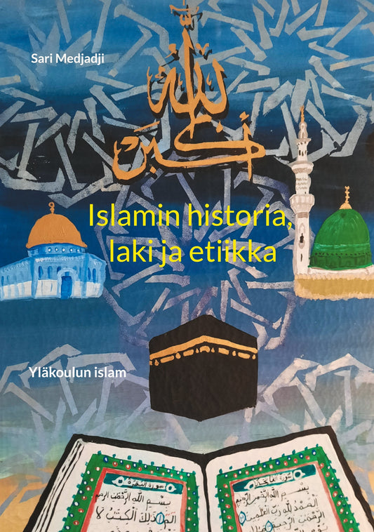 Islamin historia, laki ja etiikka: Yläkoulun islam – E-bok