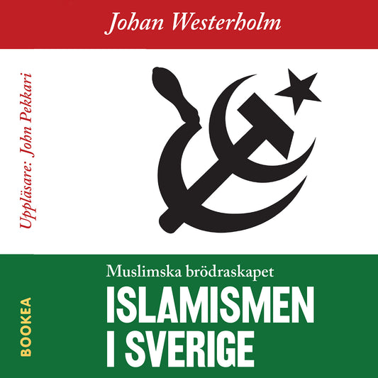 Islamismen i Sverige : Muslimska Brödraskapet – Ljudbok