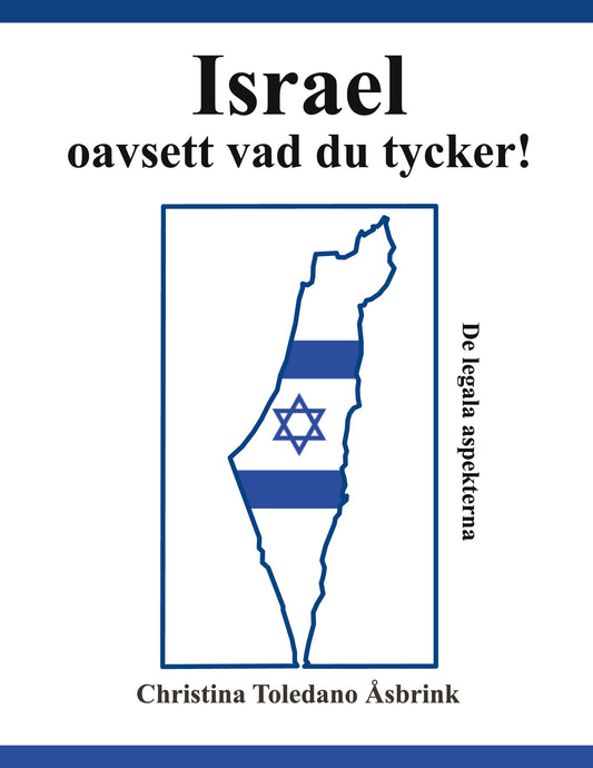 Israel oavsett vad du tycker: De legala aspekterna – E-bok