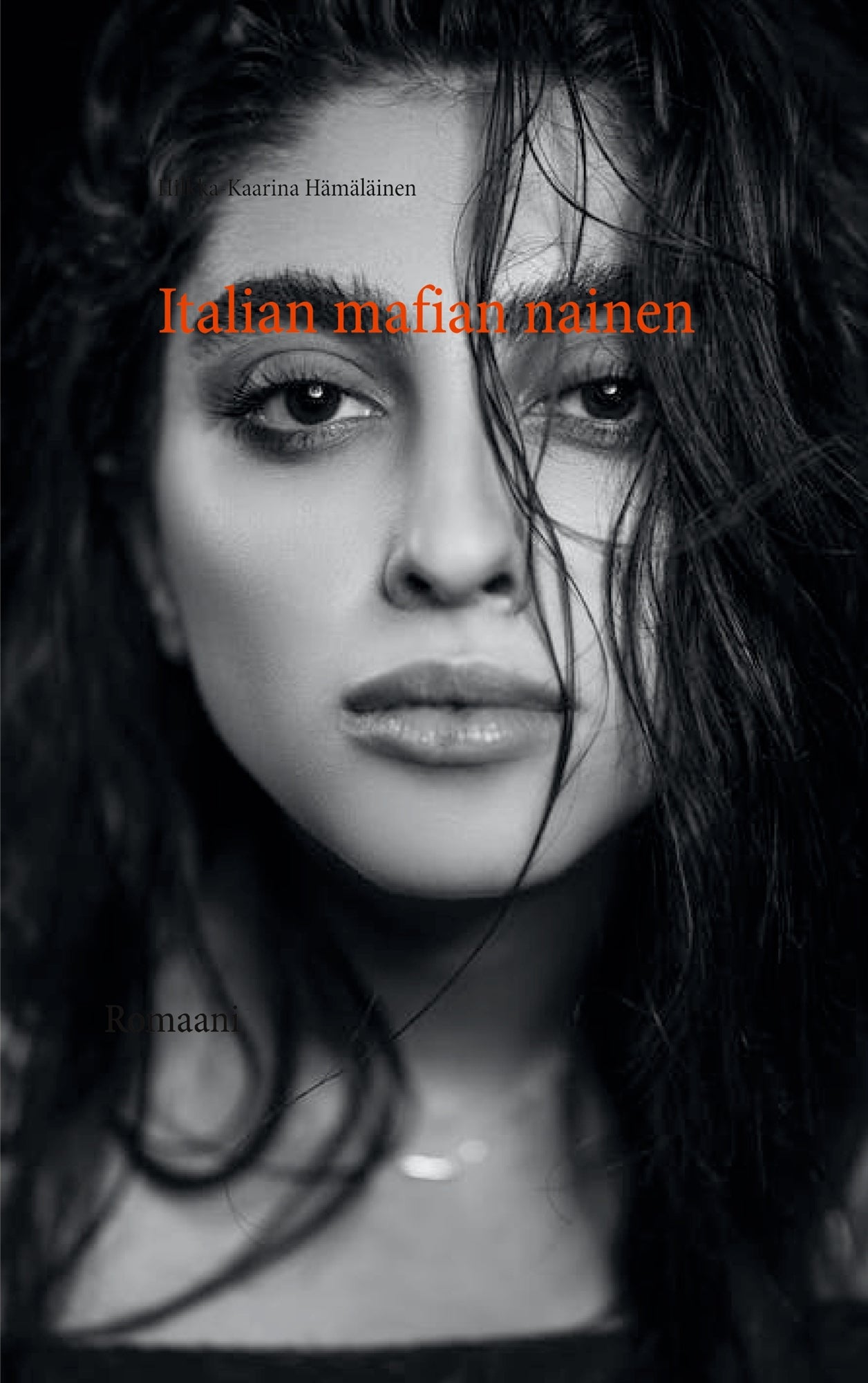 Italian mafian nainen: Romaani – E-bok