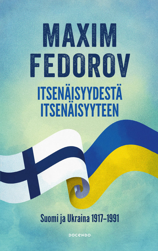 Itsenäisyydestä itsenäisyyteen – E-bok