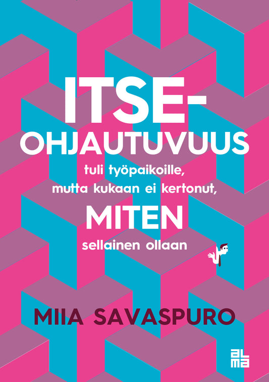 Itseohjautuvuus tuli työpaikoille - mutta kukaan ei kertonut meille, miten sellainen ollaan – E-bok