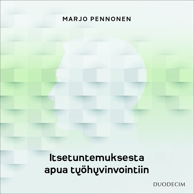 Itsetuntemuksesta apua työhyvinvointiin – Ljudbok