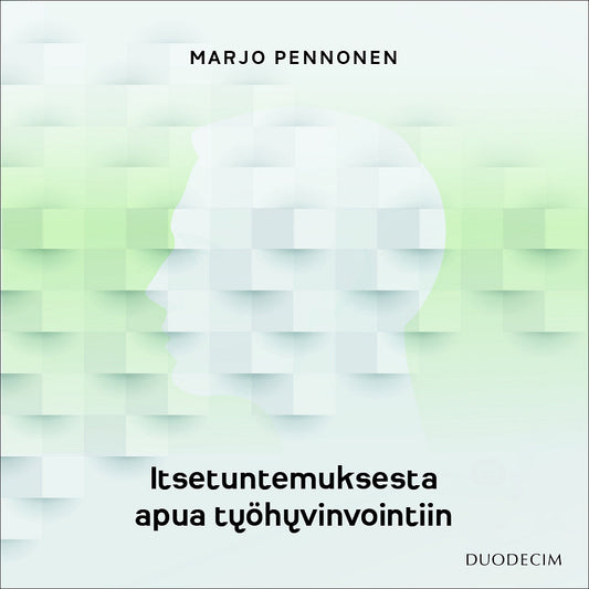 Itsetuntemuksesta apua työhyvinvointiin – Ljudbok