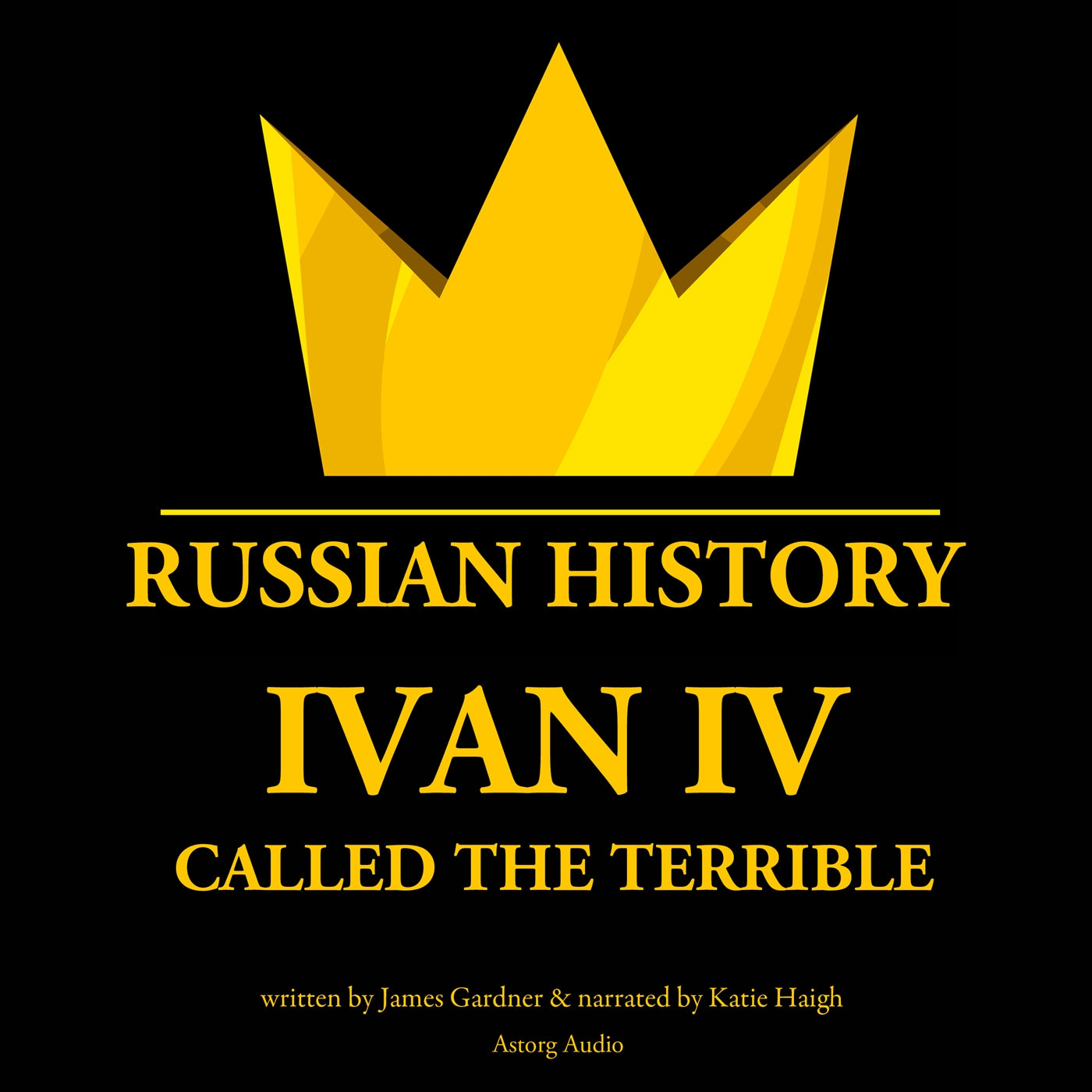 Ivan IV, Called the Terrible, Tsar of Moscovy – Ljudbok