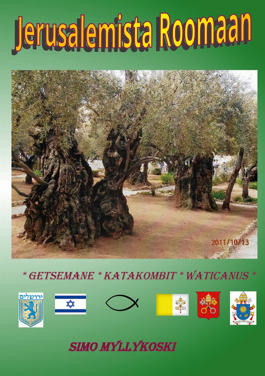 JERUSALEMISTA ROOMAAN: Getsemane - katakombit - Waticanus – E-bok