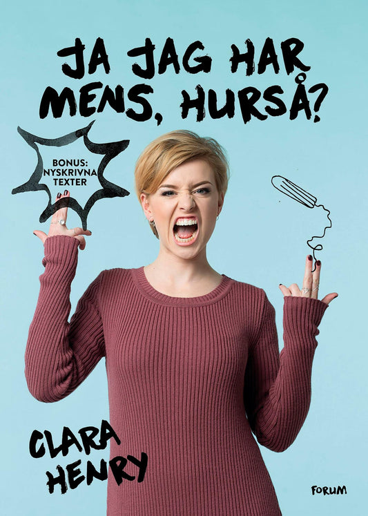 Ja jag har mens, hurså? – E-bok