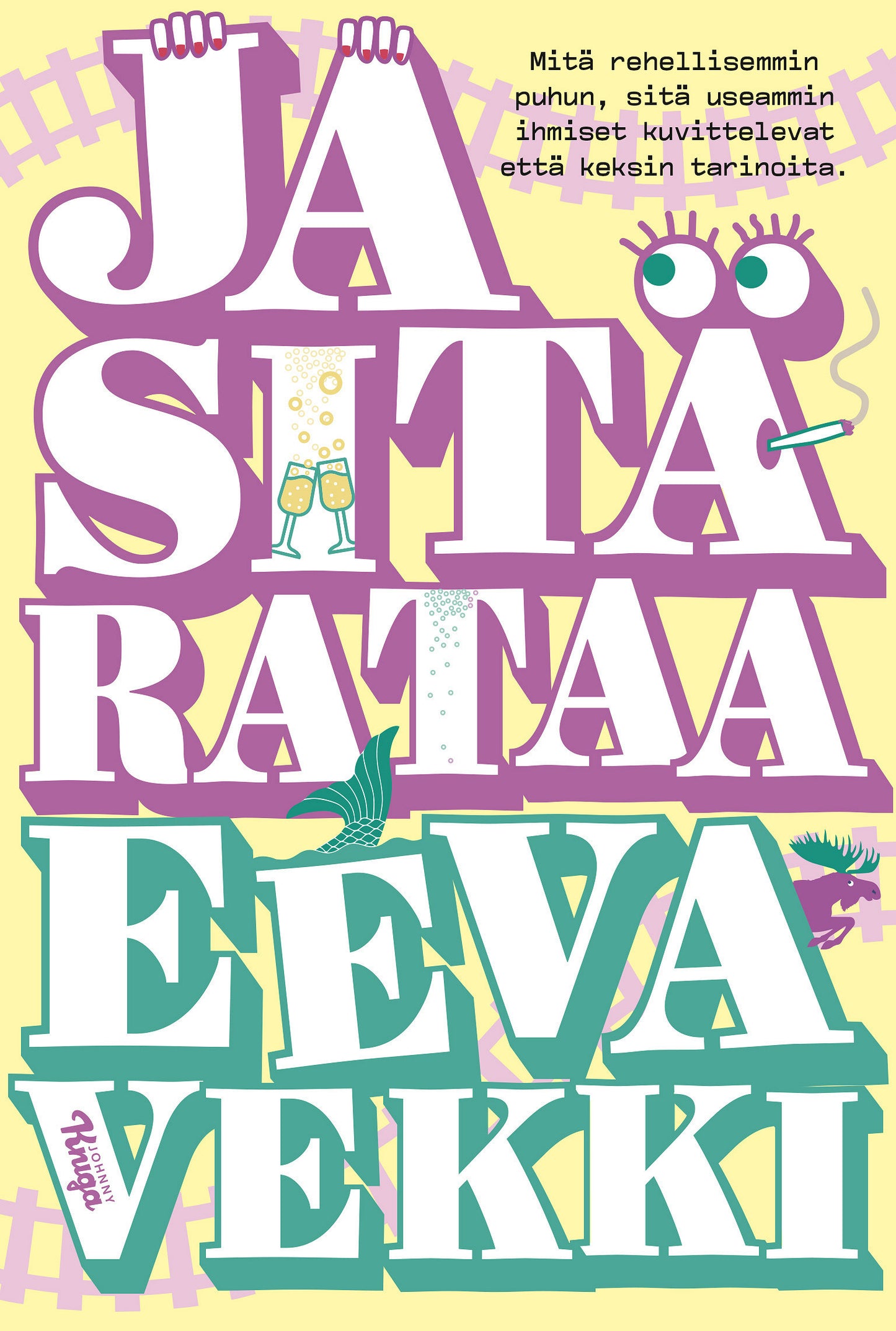 Ja sitä rataa – E-bok