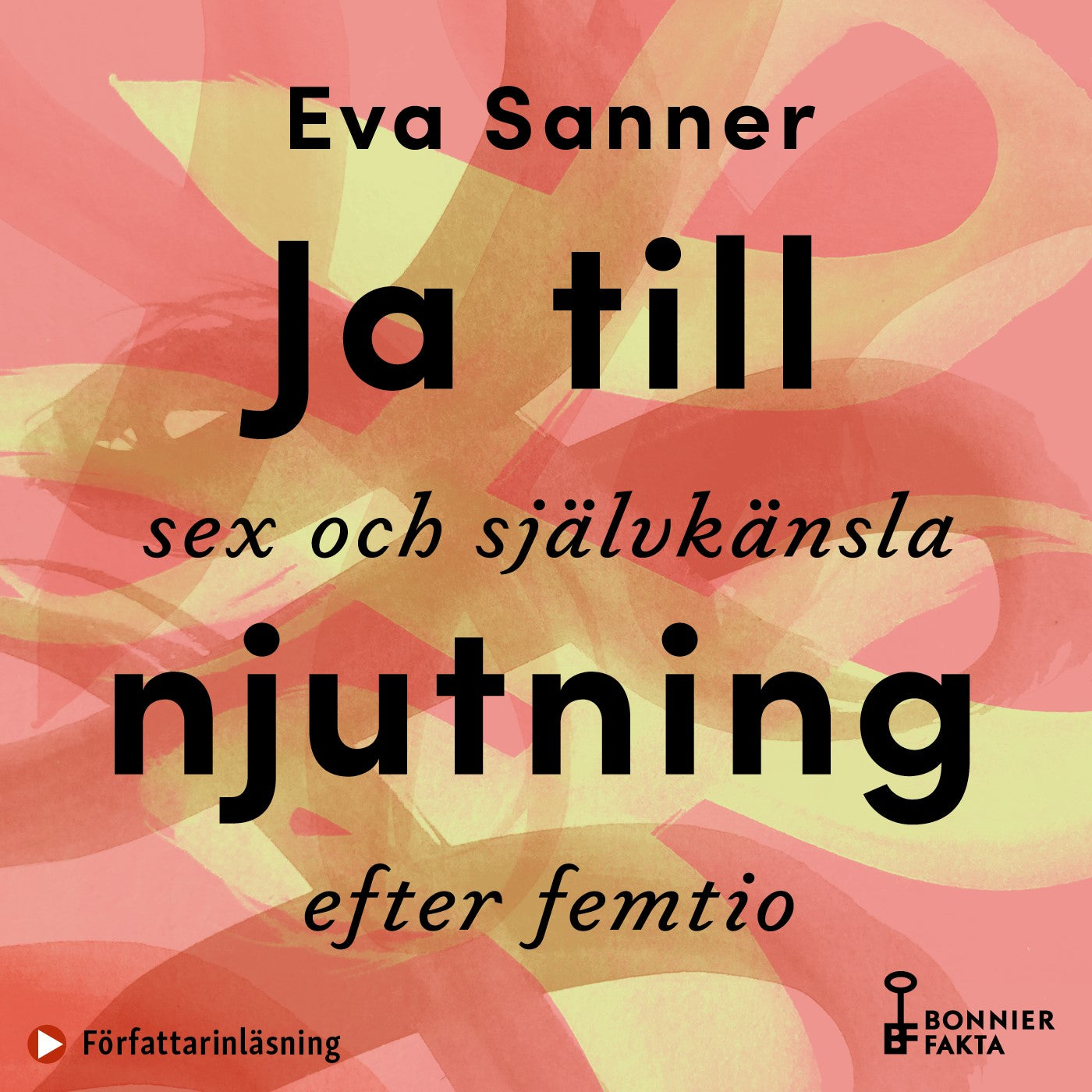Ja till njutning : sex och självkänsla efter femtio – Ljudbok