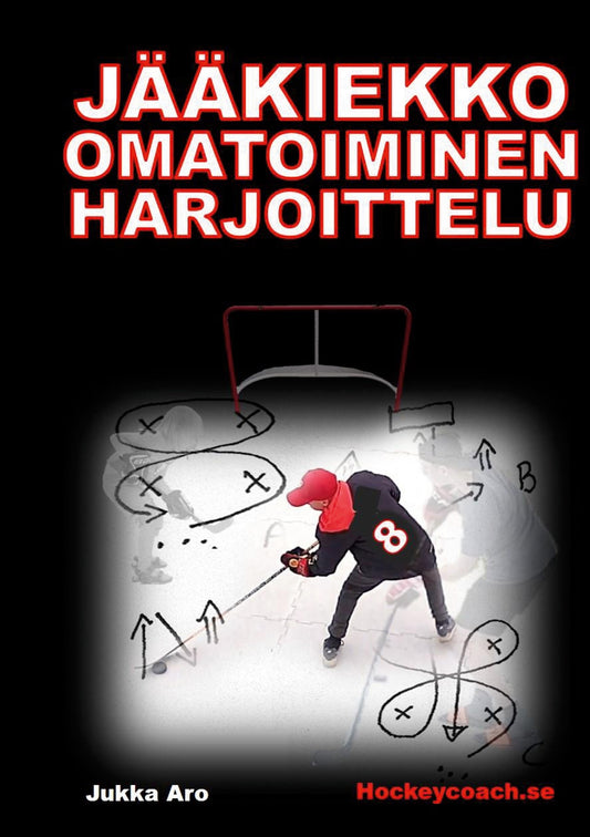 Jääkiekko omatoiminen harjoittelu – E-bok