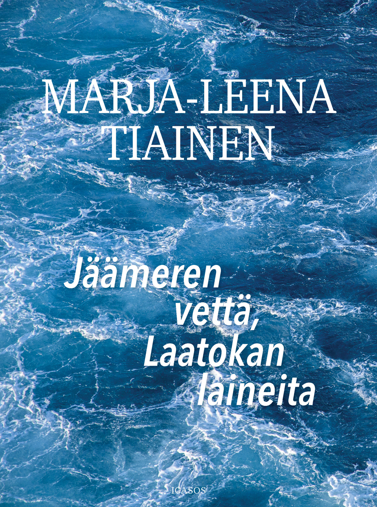 Jäämeren vettä, Laatokan laineita – E-bok