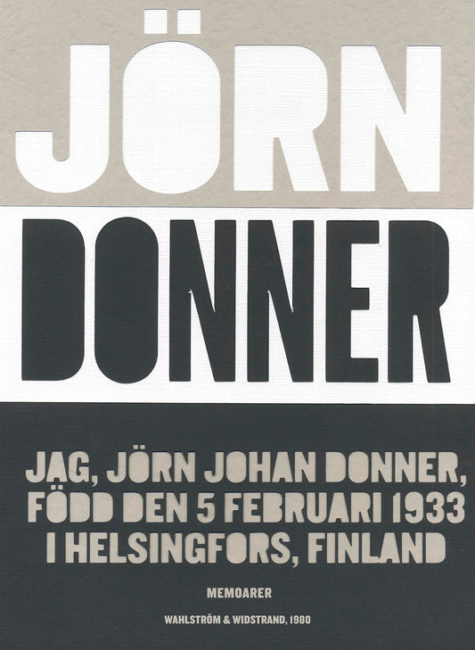 Jag, Jörn Johan Donner, född den 5 februari 1933 i Helsingfors, Finland – E-bok