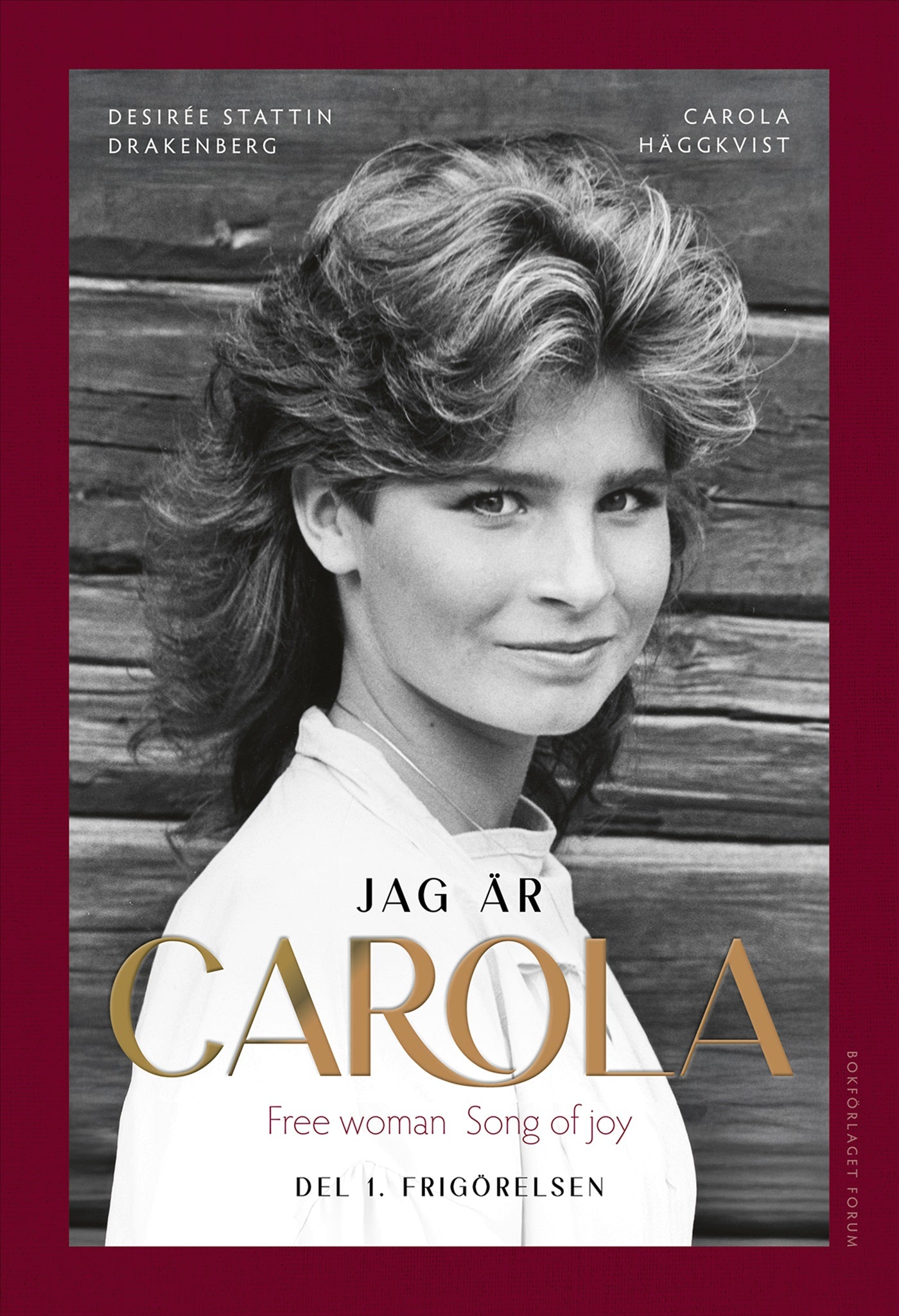 Jag är Carola : Del 1. Frigörelsen – E-bok