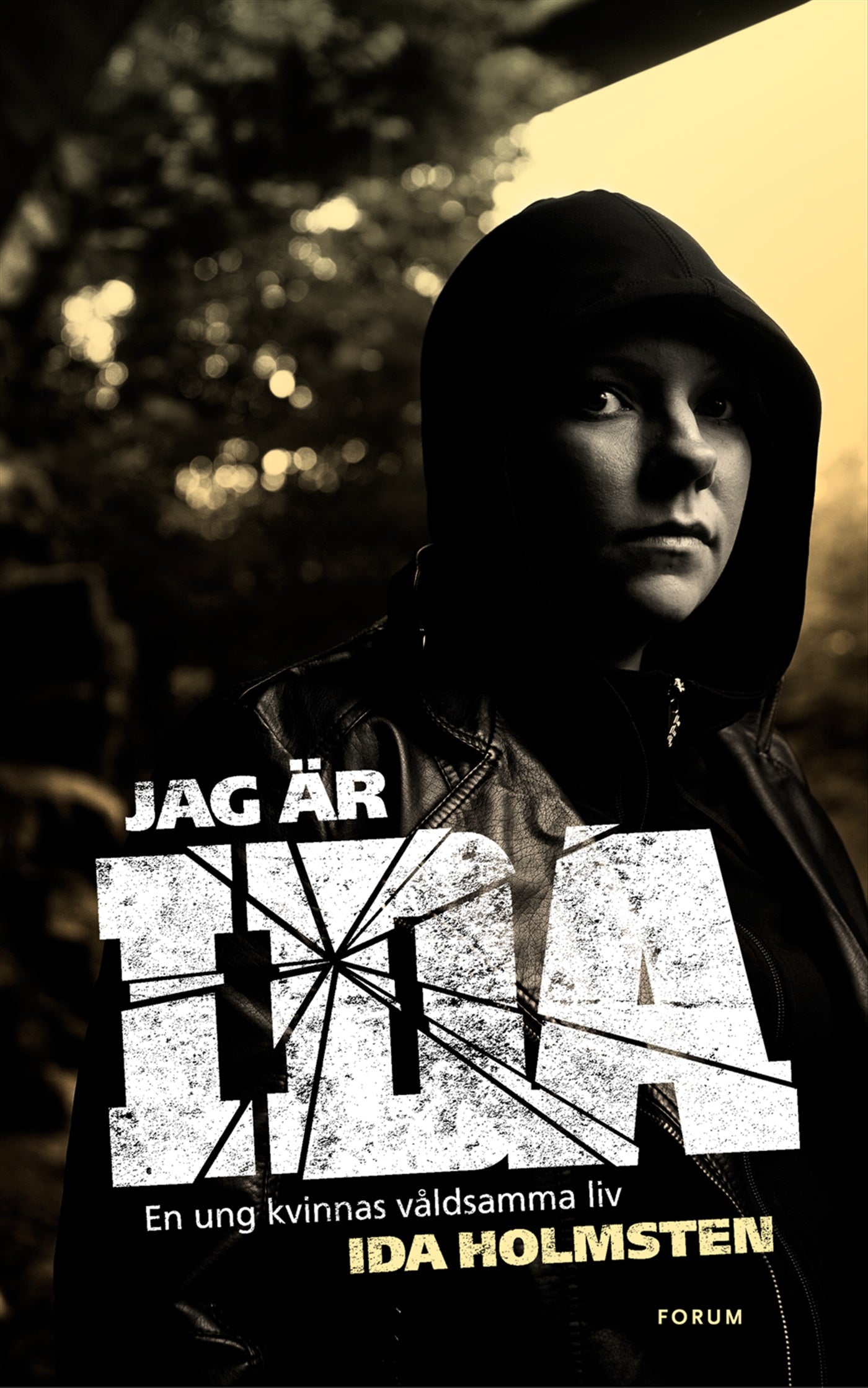 Jag är Ida : en ung kvinnas våldsamma liv – E-bok