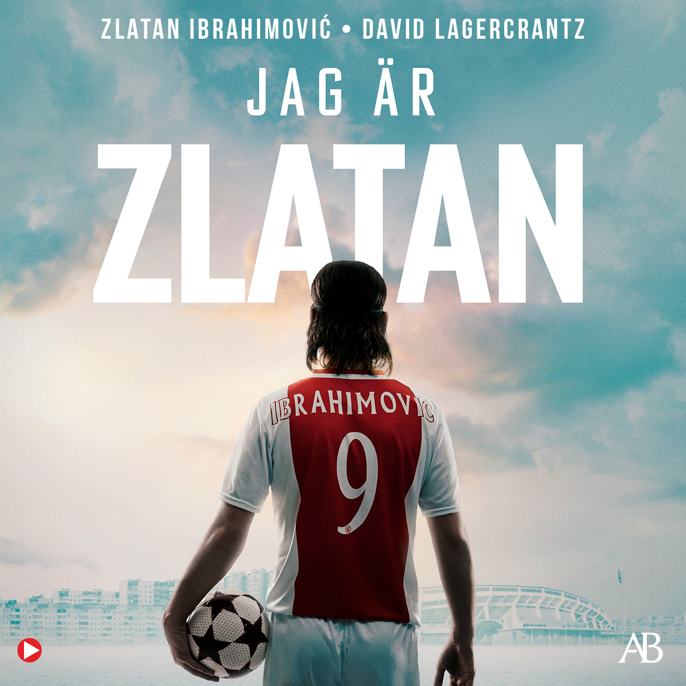 Jag är Zlatan Ibrahimovic : min historia – Ljudbok