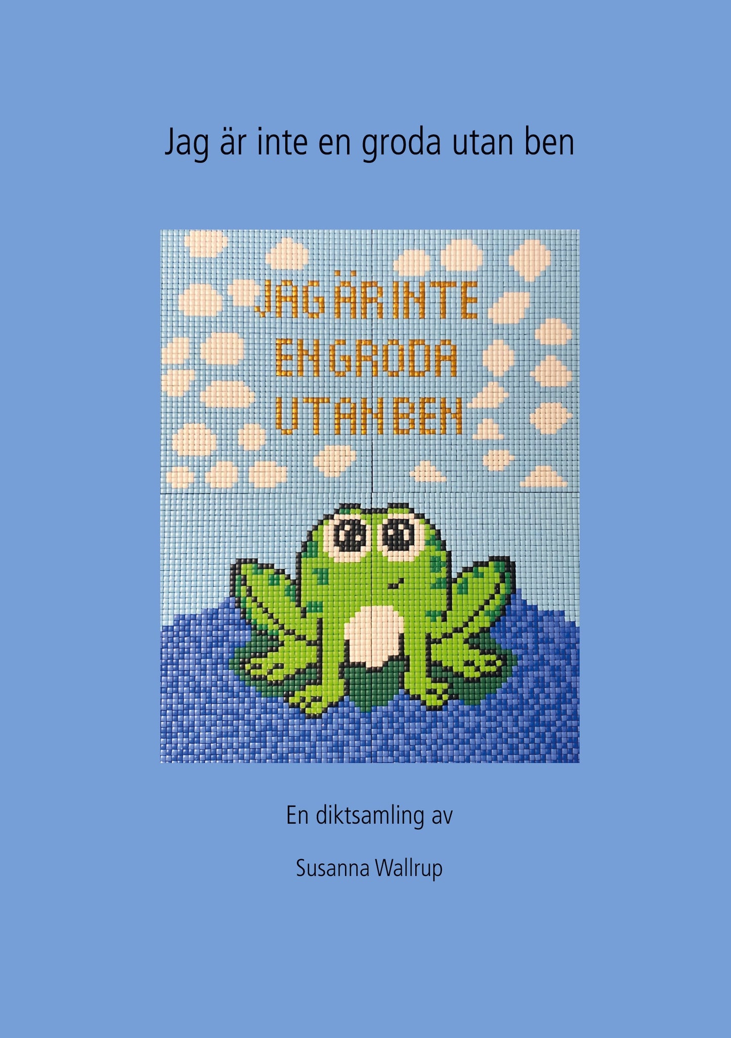 Jag är ingen groda utan ben – E-bok