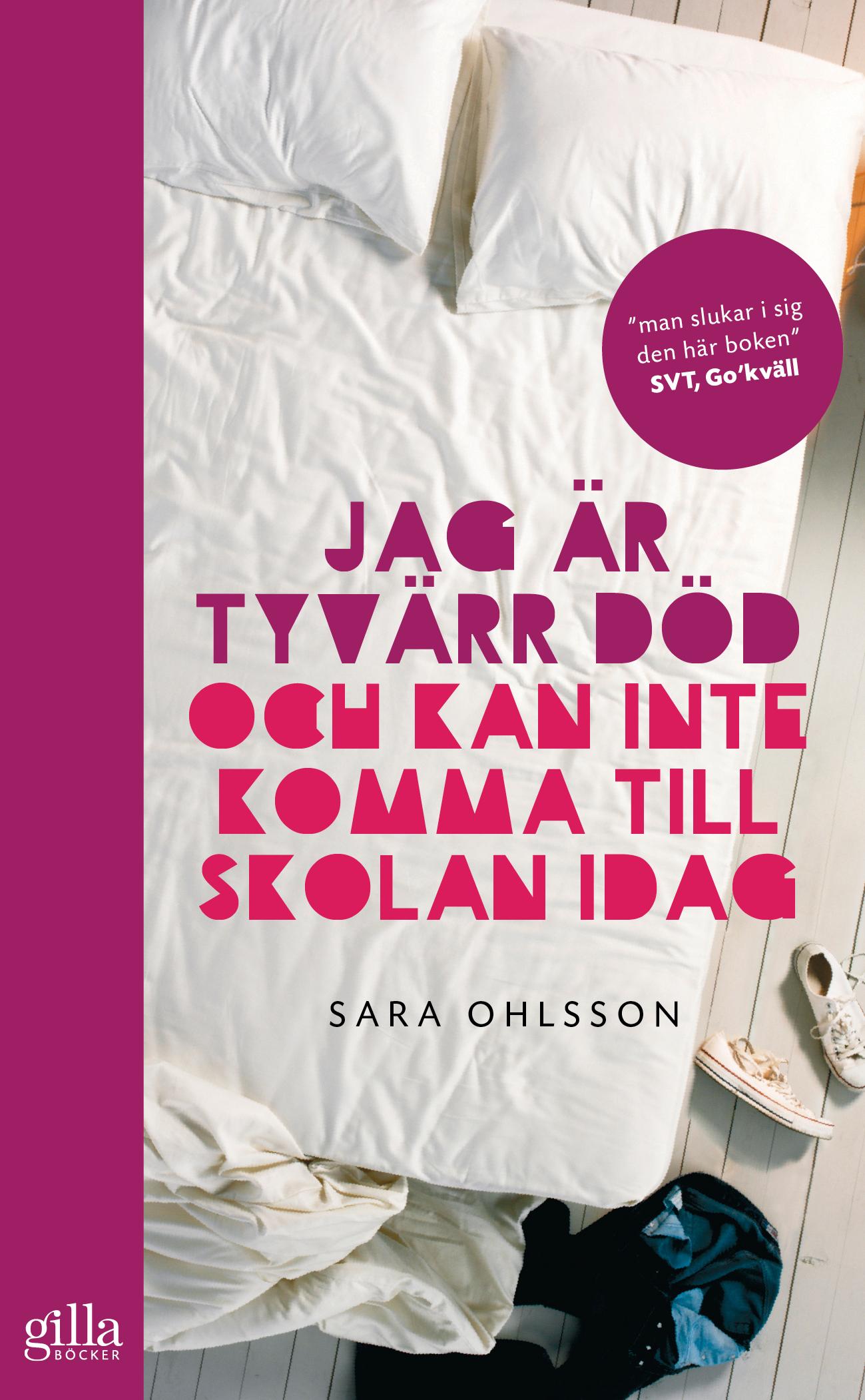 Jag är tyvärr död och kan inte komma till skolan idag – E-bok