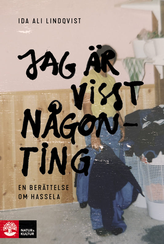 Jag är visst någonting : en berättelse om Hassela – E-bok