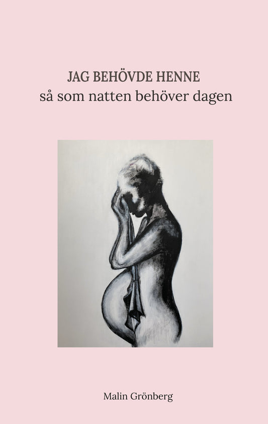 Jag behövde henne så som natten behöver dagen – E-bok