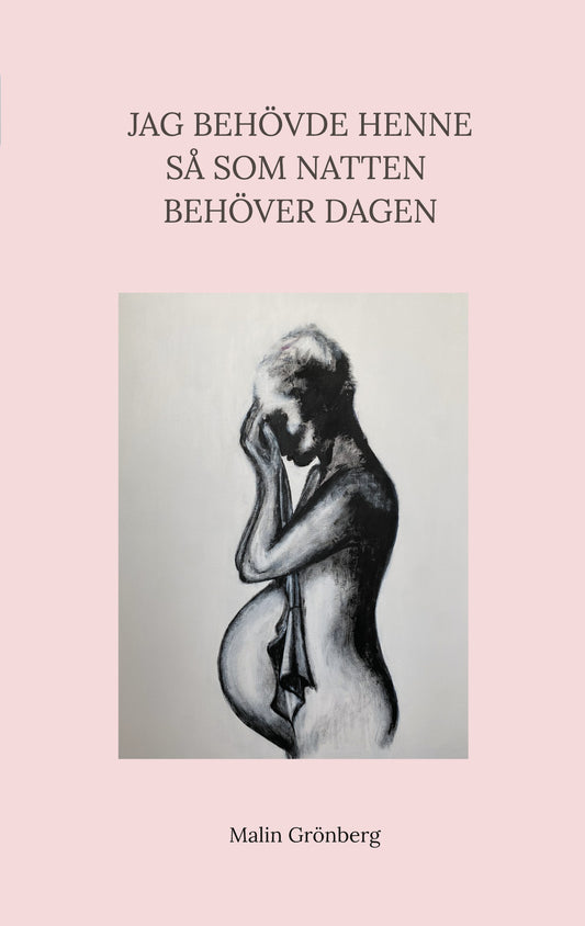 Jag behövde henne så som natten behöver dagen – E-bok