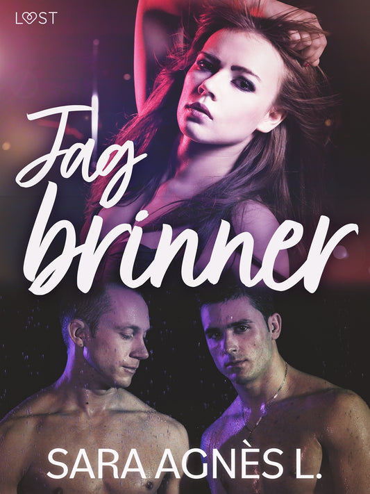 Jag brinner - erotisk novell – E-bok