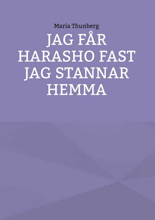 Jag får Harasho fast jag stannar hemma – E-bok
