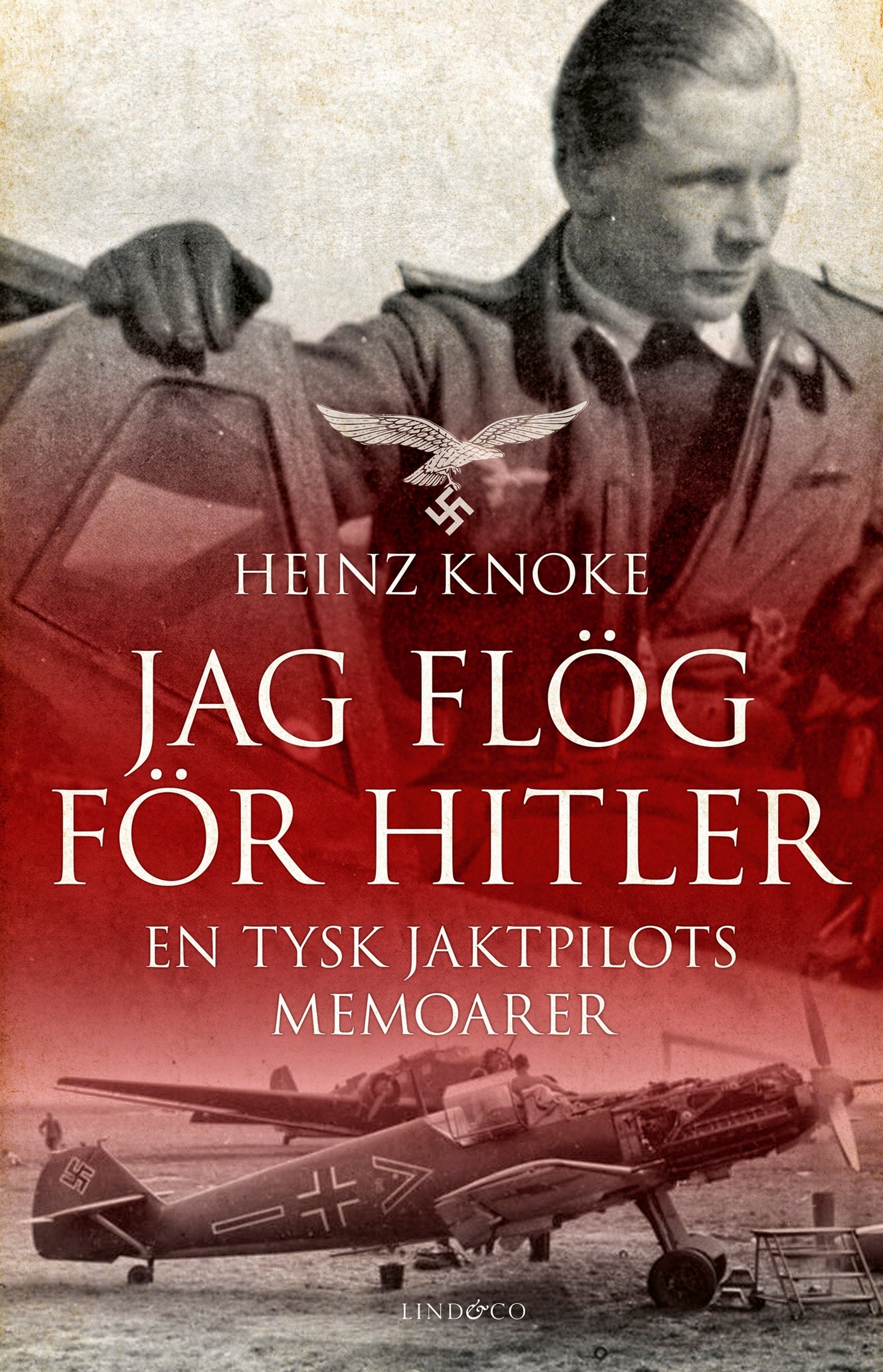 Jag flög för Hitler : en tysk jaktpilots memoarer – E-bok