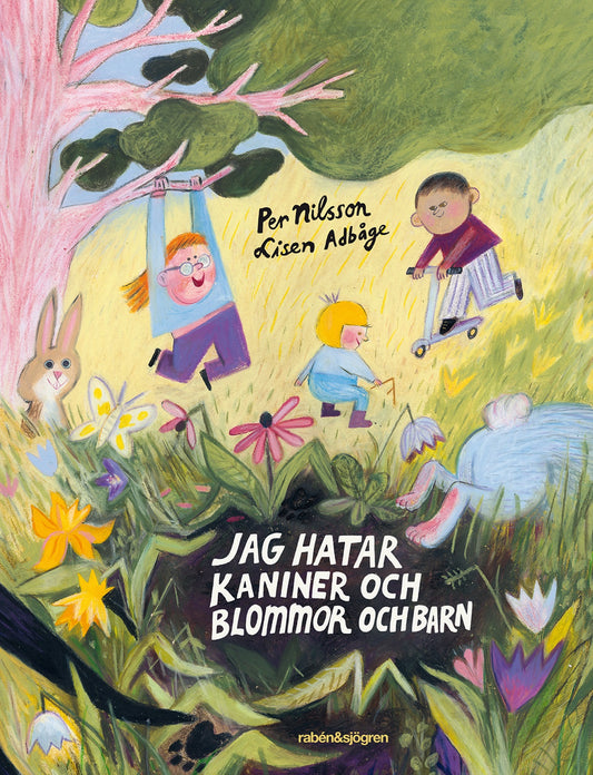 Jag hatar kaniner och blommor och barn – E-bok