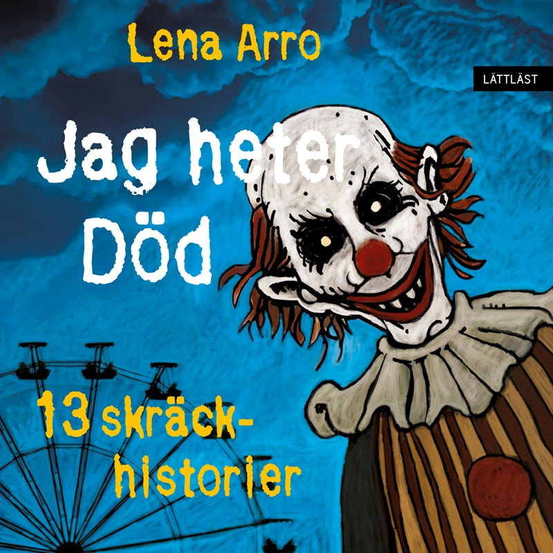 Jag heter Död – 13 skräckhistorier (lättläst) – Ljudbok