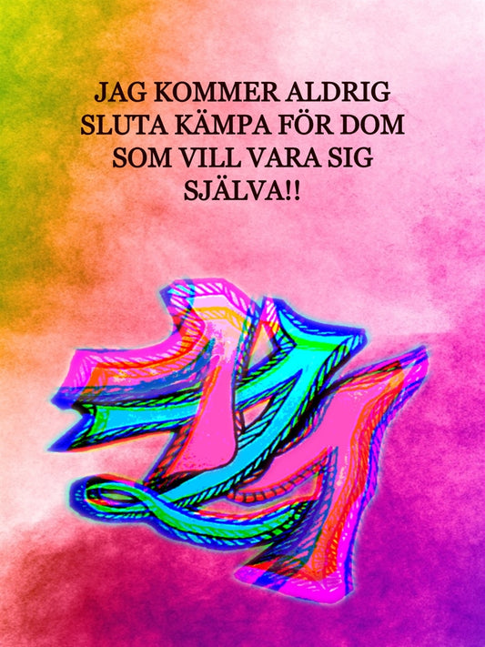 Jag kommer aldrig sluta kämpa för dom som vill var sig själva – E-bok