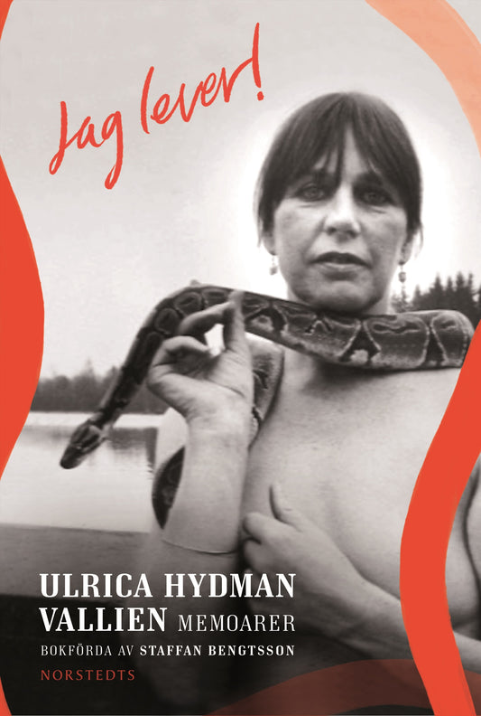 Jag lever! : Ulrica Hydman Vallien - memoarer – E-bok