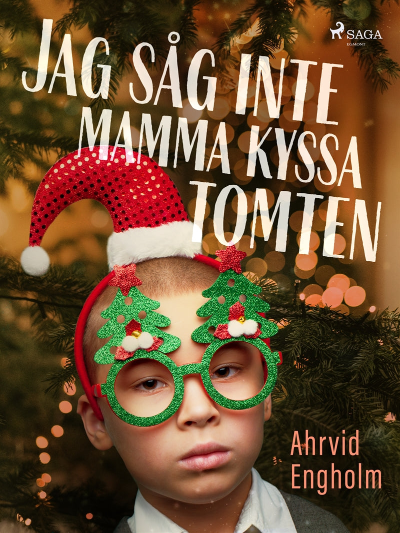 Jag såg inte mamma kyssa tomten – E-bok
