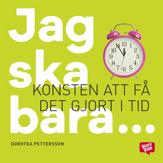 Jag ska bara... : konsten att få det gjort i tid – Ljudbok