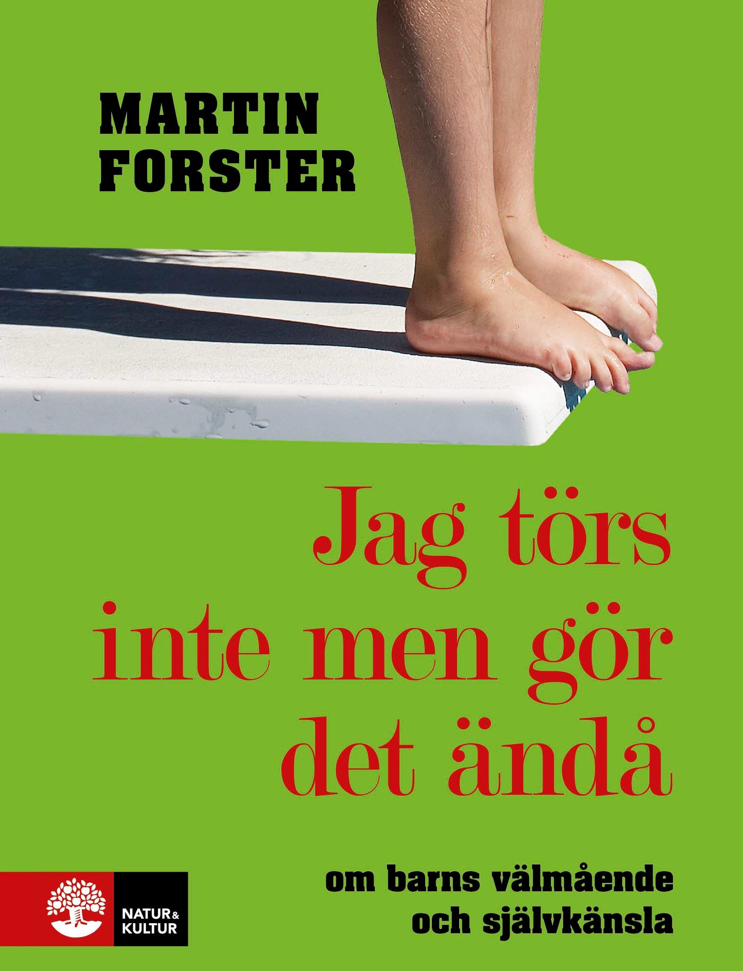 Jag törs inte men gör det ändå : om barns välmående och självkänsla – E-bok