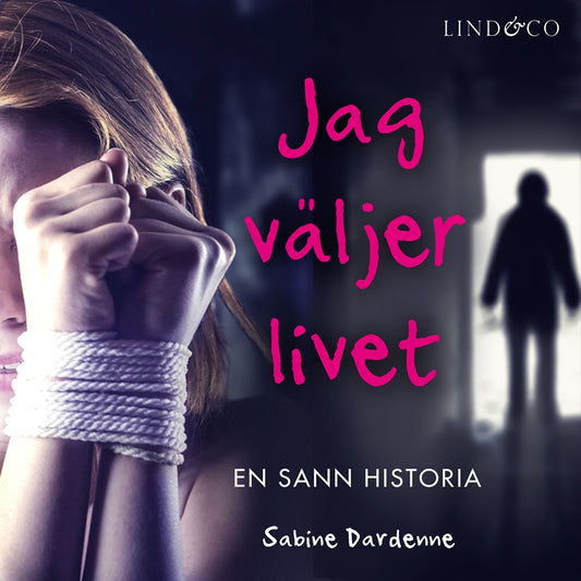 Jag väljer livet: En sann historia – Ljudbok