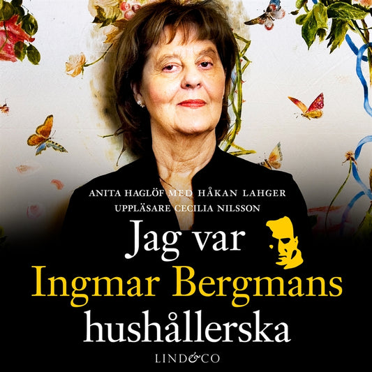 Jag var Ingmar Bergmans hushållerska – Ljudbok
