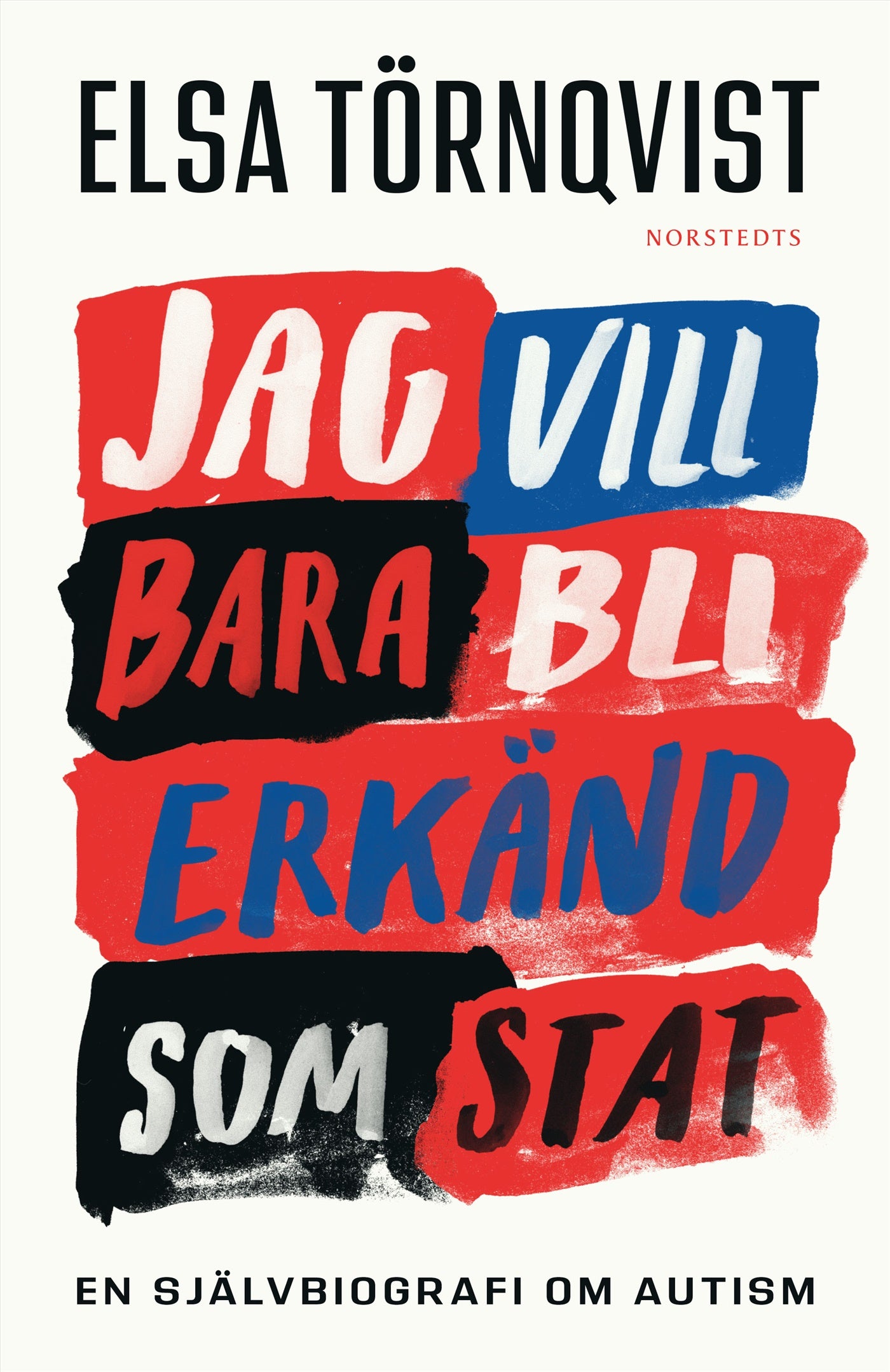 Jag vill bara bli erkänd som stat : en självbiografi om autism – E-bok