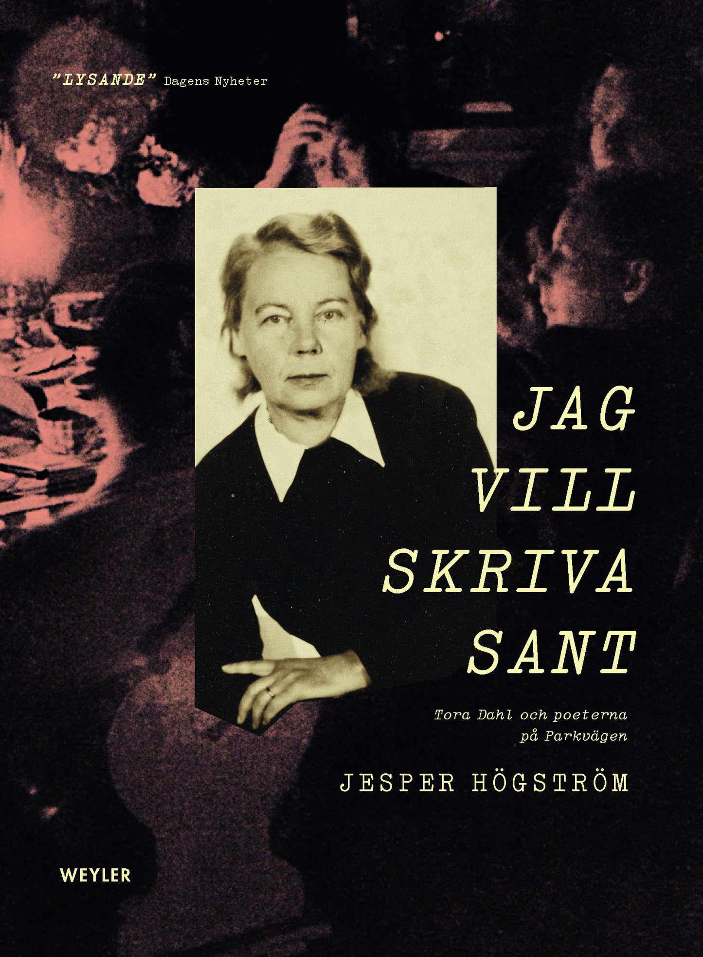 Jag vill skriva sant : Tora Dahl och poeterna på Parkvägen – E-bok