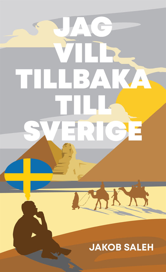 Jag vill tillbaka till Sverige – E-bok