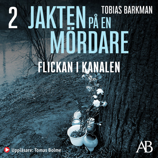 Jakten på en mördare: Flickan i kanalen – Ljudbok