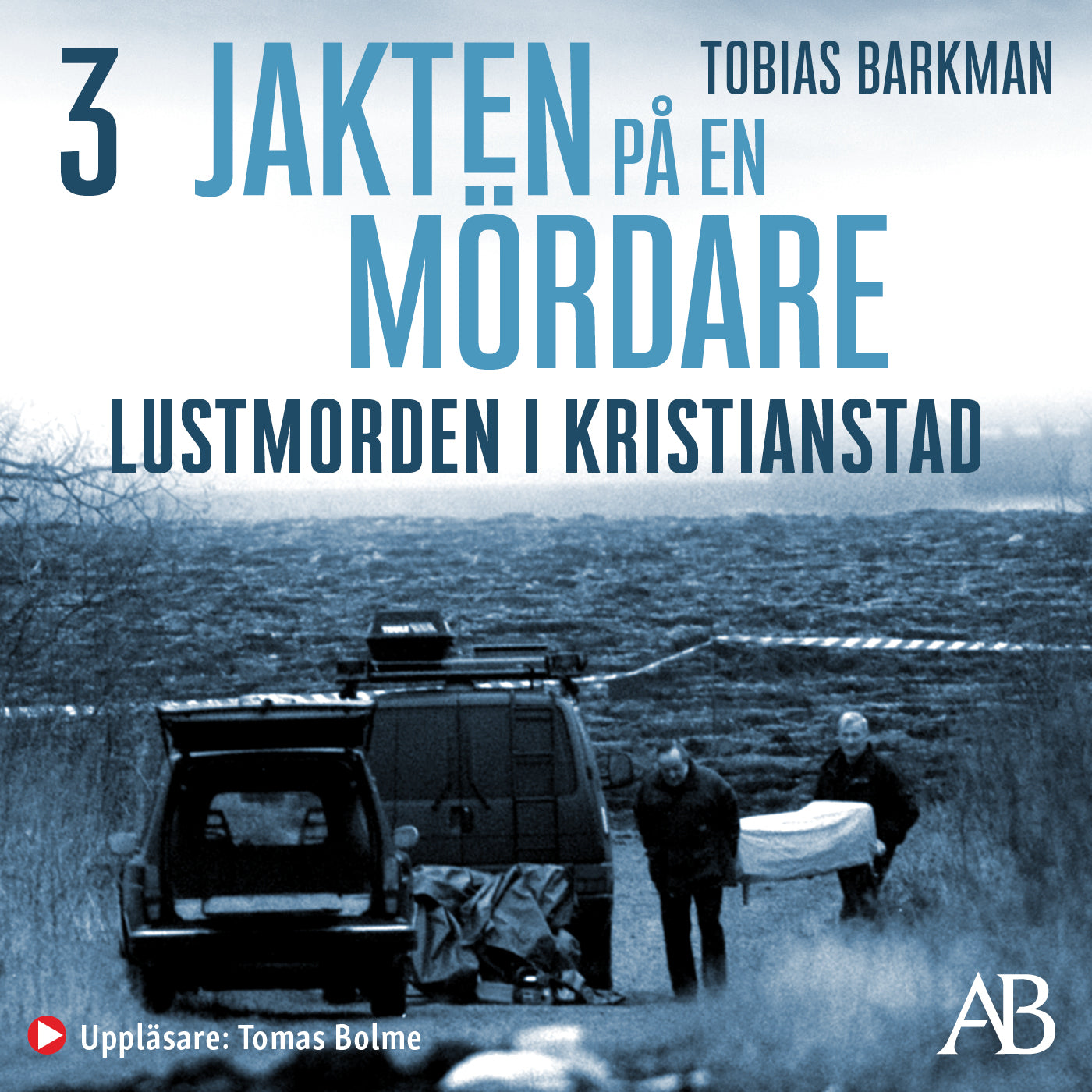Jakten på en mördare: Lustmorden i Kristianstad – Ljudbok