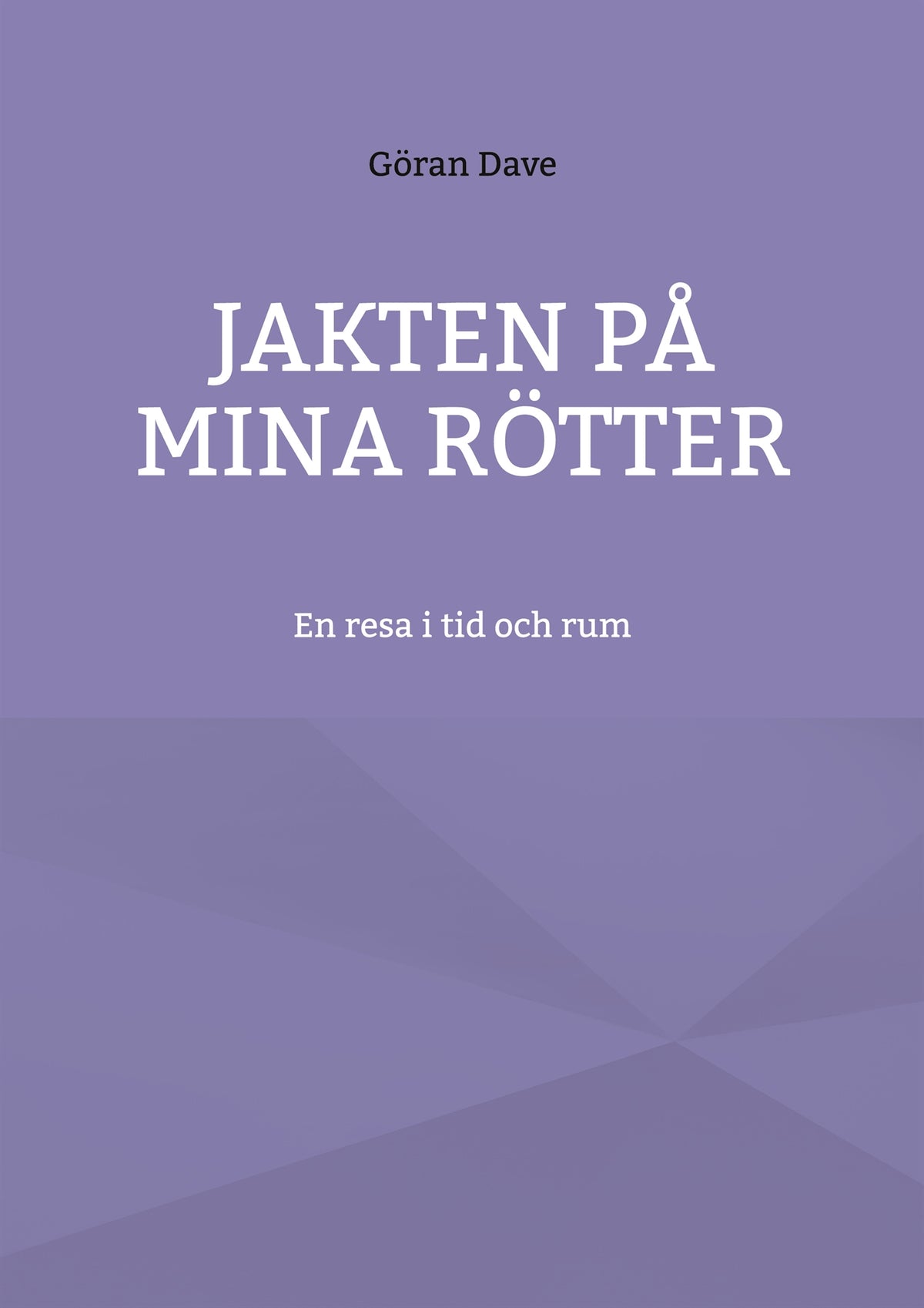 Jakten på mina rötter: En resa i tid och rum – E-bok
