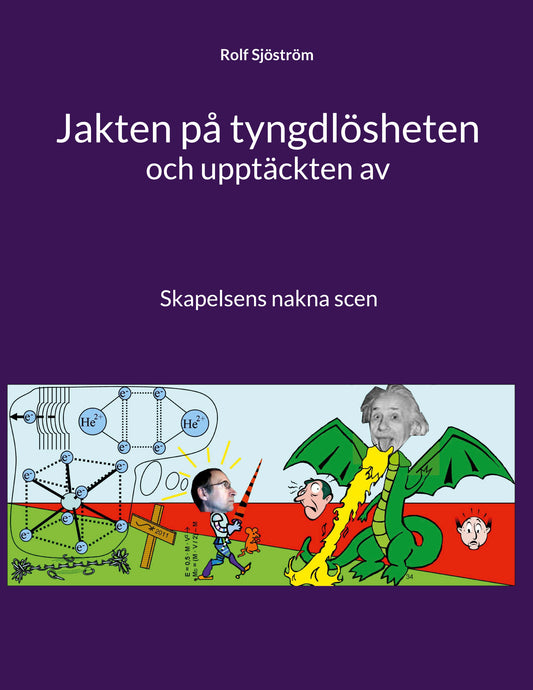 Jakten på tyngdlösheten och upptäckten av: Skapelsens nakna scen – E-bok
